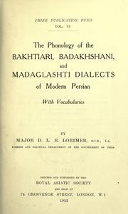 Cover of: phonology of the Bakhtiari, Badakhshani, and Madaglashti dialects of modern Persian, with vocabularies.