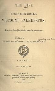 Cover of: The life of Henry John Temple, Viscount Palmerston by Henry Lytton Bulwer Baron Dalling and Bulwer