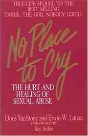 Cover of: No Place To Cry: The Hurt and Healing of Sexual Abuse