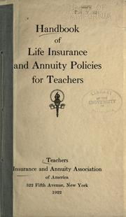 Cover of: Handbook of life insurance and annuity policies for teachers. by Teachers Insurance and Annuity Association.