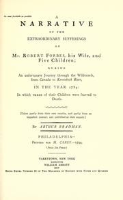 Cover of: A narrative of the extraordinary sufferings of Mr. Robert Forbes, his wife, and five children by Arthur Bradman