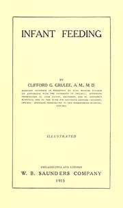 Cover of: Infant feeding by Clifford G. Grulee, Clifford G. Grulee