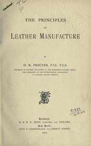 Cover of: The Principles of Leather Manufacture