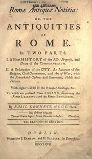 Romae antiquae notitia, or, The antiquities of Rome by Basil Kennett