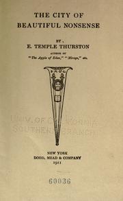 Cover of: The city of beautiful nonsense by Ernest Temple Thurston