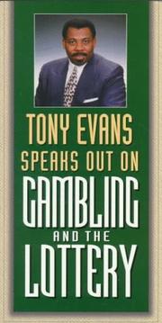 Cover of: Tony Evans Speaks Out on Gambling and the Lottery (Tony Evans Speaks Out on.. Booklet Series)