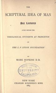 Cover of: The Scriptural idea of man by Hopkins, Mark