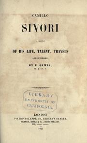 Cover of: Camillo Sivori, a sketch of his life, talent, travels and successes by James, E. Ph. & Lit. D.