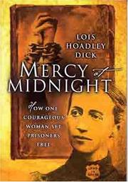 Cover of: Mercy at midnight: how one courageous woman set prisoners free