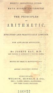 Cover of: The principles of arithmetic: analyzed and practically applied  : for advanced students