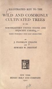Cover of: Illustrated key to the wild and commonly cultivated trees of the northeastern United States and adjacent Canada by J. Franklin Collins