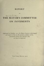 Cover of: Report of the Mayor's Committee on Pavements by New York (N.Y.). Mayor's Committee on Pavements.