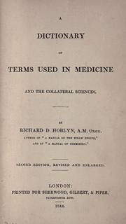Cover of: A dictionary of terms used in medicine and the collateral sciences.