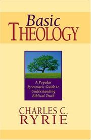 Cover of: Basic theology by Charles Caldwell Ryrie