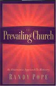 Cover of: The Prevailing Church: An Alternative Approach to Ministry