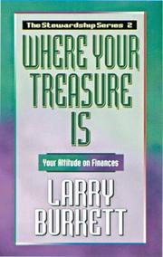 Cover of: Where your treasure is: your attitude about finances