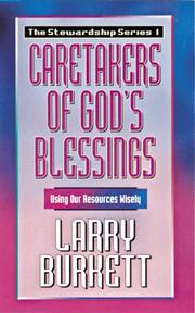 Cover of: Caretakers of God's Blessing: Using Our Resources Wisely (The Stewardship Series)