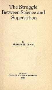 Cover of: The struggle between science and superstition by Arthur M. Lewis, Arthur M. Lewis