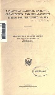 Cover of: A practical national marketing organization and rural credits system for the United States by United States. Department of State., United States. Department of State.