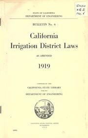 Cover of: California irrigation district laws as amended 1919. by California State Library.