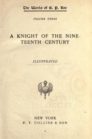 Cover of: A knight of the nineteenth century. by Edward Payson Roe, Edward Payson Roe