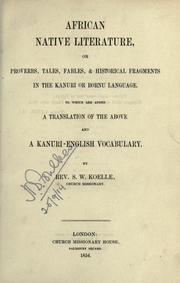 Cover of: African native literature, or Proverbs, tales, fables, & historical fragments in the Kanuri or Bornu language. by Sigismund Wilhelm Koelle