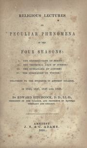 Cover of: Religious lectures on peculiar phenomena in the four seasons ... by Hitchcock, Edward