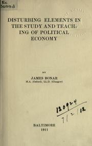 Cover of: Disturbing elements in the study and teaching of political economy. by James Bonar