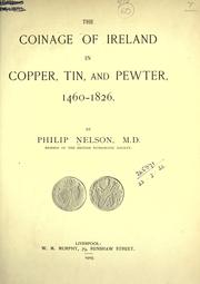 Cover of: The coinage of Ireland in copper, tin and pewter, 1460-1826