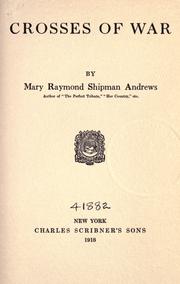 Crosses of war by Mary Raymond Shipman Andrews