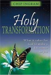 Cover of: Holy Transformation: What It Takes for God to Make a Difference in You