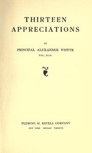 Cover of: Thirteen appreciations by Whyte, Alexander
