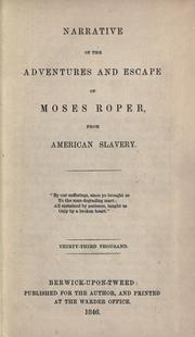 Cover of: Narrative of the adventures and escape of Moses Roper, from American slavery ... by Moses Roper
