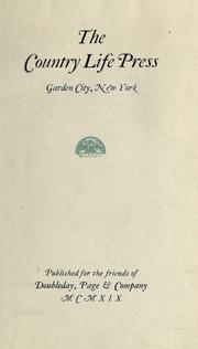 The Country Life Press, Garden City, New York by Doubleday, Page & Company.