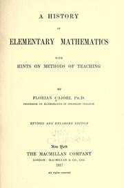 Cover of: A history of elementary mathematics, with hints on methods of teaching by Florian Cajori
