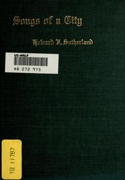 Cover of: Songs of a city by Howard V. Sutherland, Howard V. Sutherland