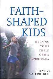 Cover of: Faith Shaped Kids: Helping Your Child Grow Spiritually