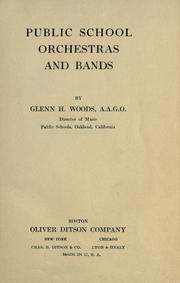 Public school orchestras and bands by Glenn H. Woods
