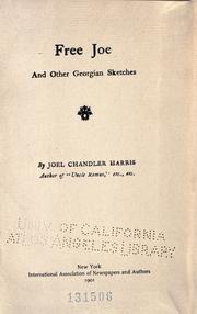 Cover of: Free Joe, and other Georgian sketches by Joel Chandler Harris