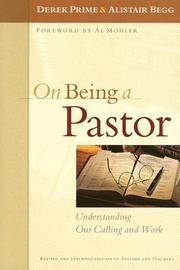 Cover of: On Being a Pastor: Understanding Our Calling and Work