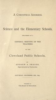 Cover of: A Christmas address: science and the elementary schools : delivered at a general meeting of the teachers of the Cleveland Public Schools