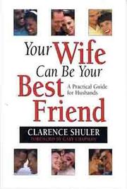 Cover of: Your Wife Can Be Your Best Friend by Clarence Shuler