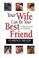 Cover of: Your Wife Can Be Your Best Friend