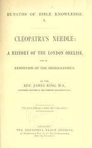 Cover of: Cleopatra's needle by King, James Vicar of St. Mary's, Berwick-upon-Tweed.