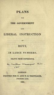 Cover of: Plans for the government and liberal instruction of boys, in large numbers: drawn from experience.