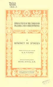 Cover of: Improvement of the understanding, Ethics and Correspondence by Baruch Spinoza