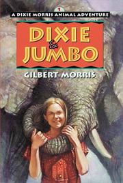 Cover of: Dixie & Jumbo by Gilbert Morris