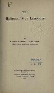 Cover of: The beginnings of libraries by Richardson, Ernest Cushing