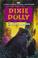 Cover of: Dixie & Dolly