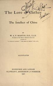 Cover of: The lore of Cathay by W. A. P. Martin